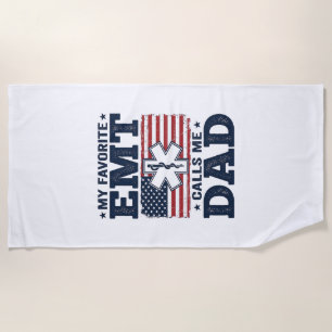 Favourite EMT Calls Me Dad Vintage Patriotic Shirt Beach Towel