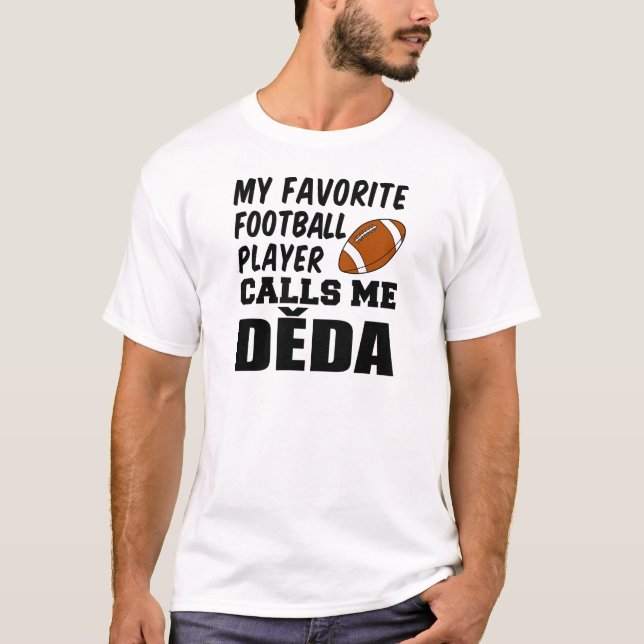 Favourite Football Player Calls Me Deda T-Shirt (Front)
