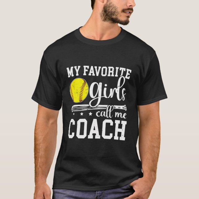 Favourite Girls Call Me Softball Coach Softball Co T-Shirt (Front)
