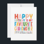 "Favourite Grandmother Birthday Card" Holiday Card<br><div class="desc">This is a birthday card that humorously says: "HAPPY BIRTHDAY TO MY FAVOURITE GRANDMOTHER (the fact you're my only grandmother is irrelevant)" It's a playful and colourful design, The word : "HAPPY BIRTHDAY TO MY FAVOURITE GRANDMOTHER , is displayed in large, colourful, playful block letters with a pastel palette, making...</div>