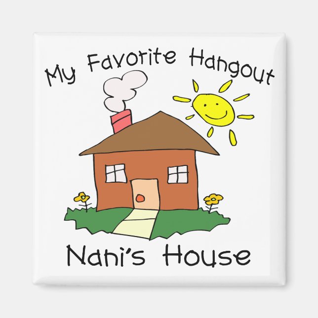 Favourite Hangout Nani's House Magnet (Front)