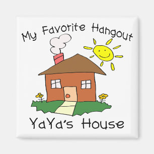 Favourite Hangout YaYa's House Magnet