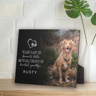 Favourite Hello Hardest Goodbye Pet Memorial Plaque
