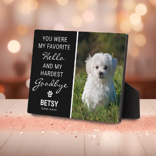 Favourite Hello Hardest Goodbye Pet Memorial Plaque