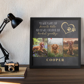 Favourite Hello Hardest Goodbye Pet Memorial Poster
