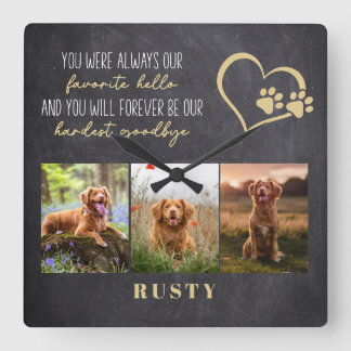 Favourite Hello Hardest Goodbye Pet Memorial Square Wall Clock