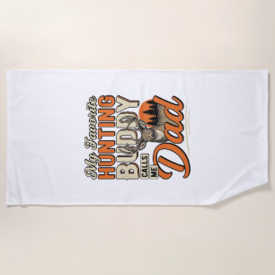 Favourite Hunting Buddy Calls Me Dad Vintage Deer  Beach Towel