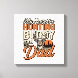 Favourite Hunting Buddy Calls Me Dad Vintage Deer Canvas Print