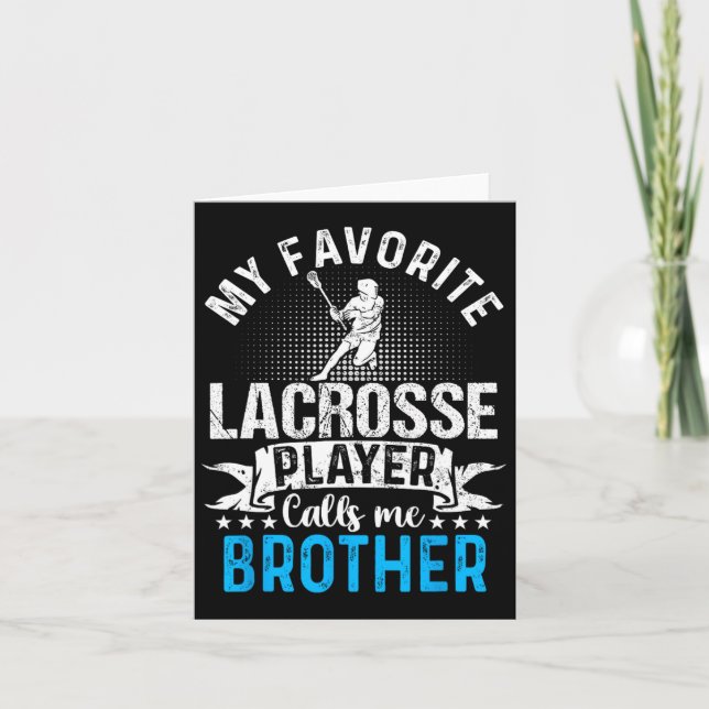 Favourite Lacrosse Player Calls Me Brother Funny  Card (Front)