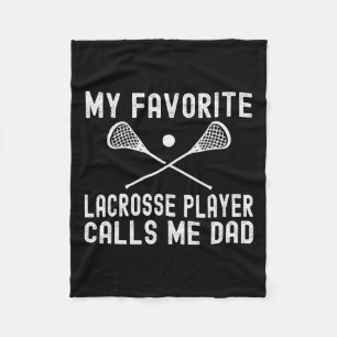 Favourite Lacrosse Player Calls Me Dad Fathers Day Fleece Blanket