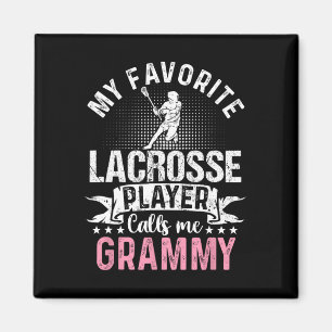 Favourite Lacrosse Player Calls Me Grammy Funny  Magnet