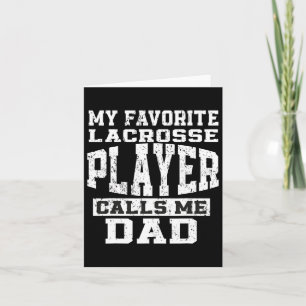 Favourite Lacrosse Player Callsme Dad Fathers Day Card