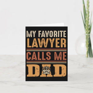 Favourite Lawyer Calls Me Dad Best Fathers Day Gif Card