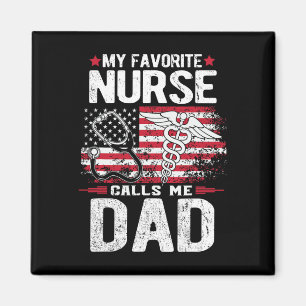Favourite Nurse Calls Me Dad Fathers Day  Magnet