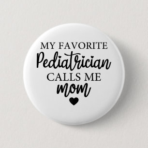 Favourite Paediatrician Calls Me Mum Match Day 202 6 Cm Round Badge