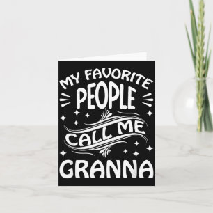 Favourite People Call Granna Funny Mothers Day Card