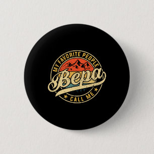 Favourite People Call Me Bepa Funny Father's Day 6 Cm Round Badge
