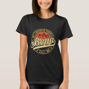 Favourite People Call Me Bepa Funny Father's Day T-Shirt