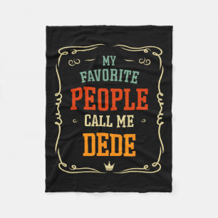 Favourite People Call Me Dede Father's Day  Fleece Blanket