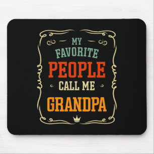 Favourite People Call Me Grandpa Father's Day Mouse Pad