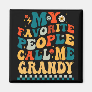 Favourite People Call Me Grandy Shirt Mothers Day  Magnet
