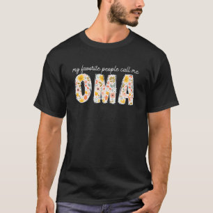 Favourite People Call Me Oma Grandma Oma Grandmoth T-Shirt