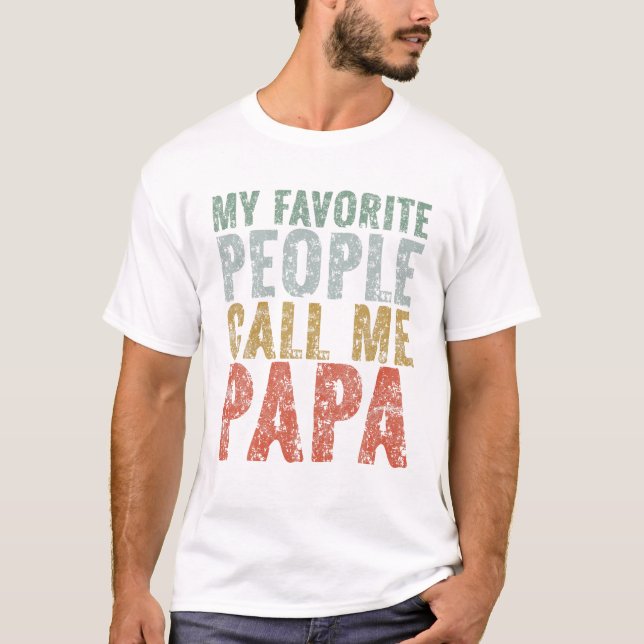Favourite People Call Me Papa T-Shirt (Front)