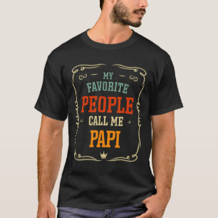 Favourite People Call Me Papi Father's Day T-Shirt