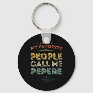 Favourite People Call Me Pepere Funny Fathers Day Key Ring