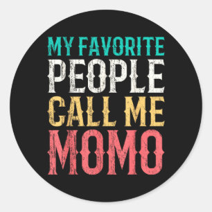 Favourite People Call Momo Mothers Day Funny Classic Round Sticker