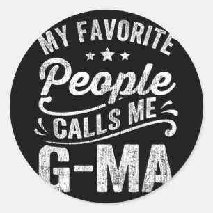 Favourite People Calls Me G-ma Mother's Day Gift  Classic Round Sticker