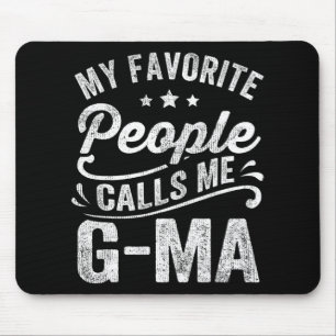 Favourite People Calls Me G-ma Mother's Day Gift  Mouse Pad