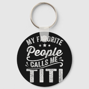 Favourite People Calls Me Titi Mother's Day Gift Key Ring