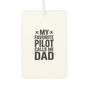 Favourite Pilot Calls Me Dad Vintage Aeroplane Shi Car Air Freshener