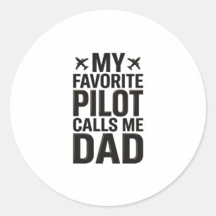 Favourite Pilot Calls Me Dad Vintage Aeroplane Shi Classic Round Sticker