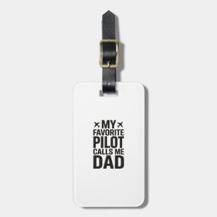 Favourite Pilot Calls Me Dad Vintage Aeroplane Shi Luggage Tag