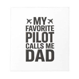 Favourite Pilot Calls Me Dad Vintage Aeroplane Shi Notepad