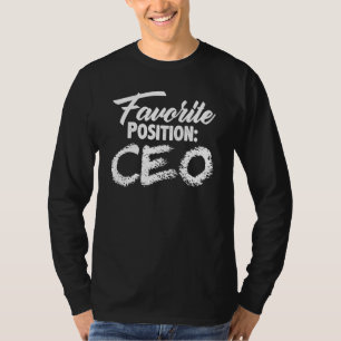 Favourite Position Ceo Feminist Empowered Boss Fli T-Shirt