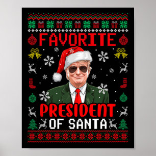 Favourite President Of Santa Xmas Trump Proud Won Poster