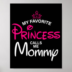 Favourite princess calls mummy daughter mother's d poster