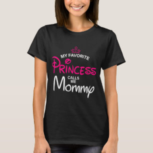 Favourite princess calls mummy daughter mother's d T-Shirt