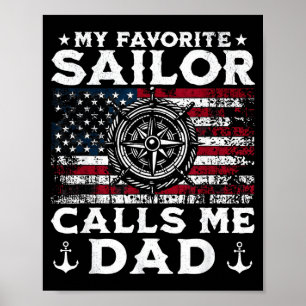 Favourite sailor calls dad - proud dad of a sailor poster