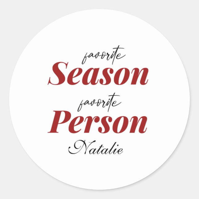favourite season favourite person classic round sticker (Front)