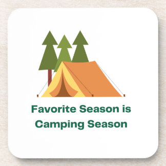 Favourite Season is Camping Season on a Coaster