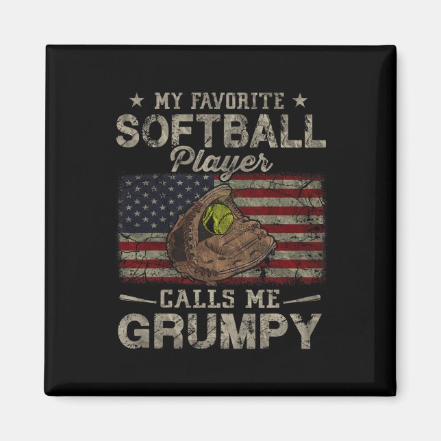 Favourite Softball Player Calls Me Grumpy Father's Magnet (Front)