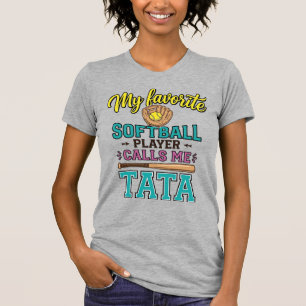 Favourite Softball Player Calls Me TATA Shirt Desi