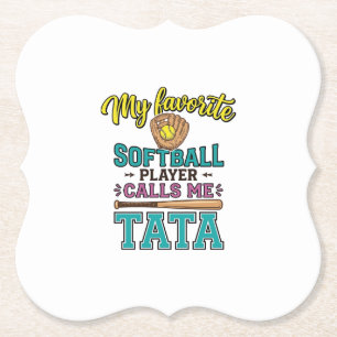 Favourite Softball Player Calls Me TATA Shirt Desi Paper Coaster