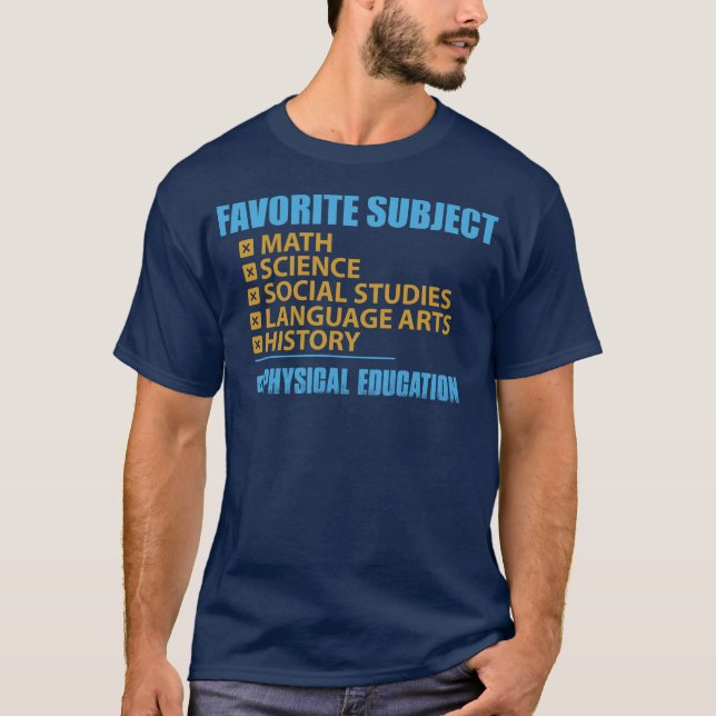 Favourite Subject- Physical Education T-Shirt (Front)