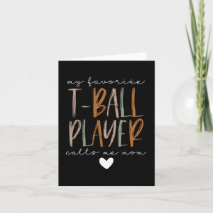 Favourite T-ball Player Call Me Mum Baseball Mothe Card