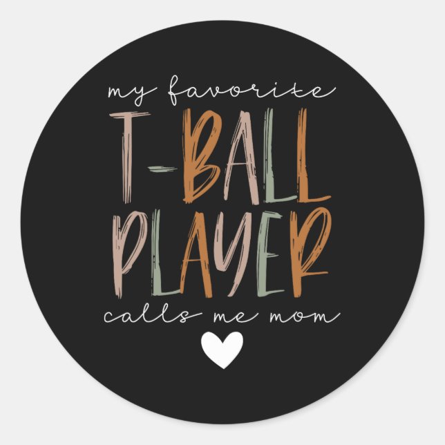 Favourite T-ball Player Call Me Mum Baseball Mothe Classic Round Sticker (Front)